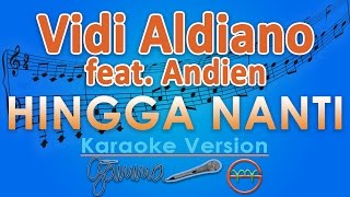 Vidi Aldiano - Hingga Nanti feat. Andien (Karaoke Instrumental Tanpa Vokal) by GMusic