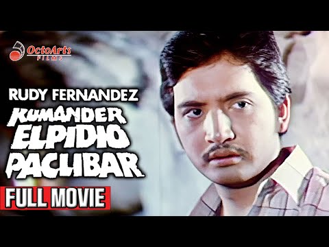 KUMANDER ELPIDIO PACLIBAR | Full Movie | Rudy Fernandez, Amy Austria, Marianne de la Riva