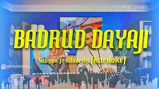 Download lagu BADRUD DAYAJI - SABYAN ft Adam Ali (KARAOKE/NO VOCAL FULL LIRIK) mp3