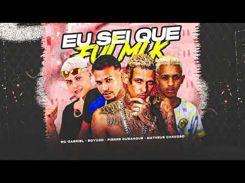 EU SEI QUE FUI MLK - PIERRE DUMANGUE, BOYUGO, MATHEUS CHAVOSO, MC GABRIEL