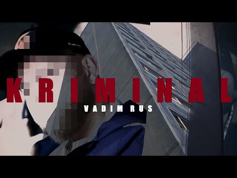 Vadim Rus - Kriminal (prod. Aim1) [official music video]