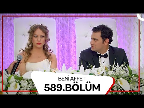 Beni Affet 589. Bölüm
