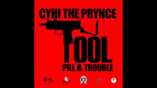 CyHi The Prynce ft Pill &amp; Trouble - Tool