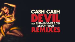 Cash Cash - Devil feat. Busta Rhymes, B.o.B, and Neon Hitch (SwaggR&#39;Celious Remix)