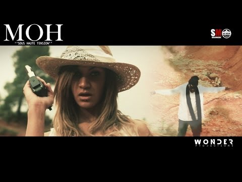 MOH - Sous Haute Tension [Clip Officiel] Réalisé par Wonder