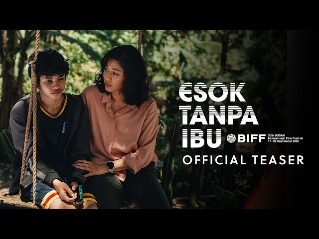BIFF 2025 - Official Teaser Mothernet (Esok Tanpa Ibu)