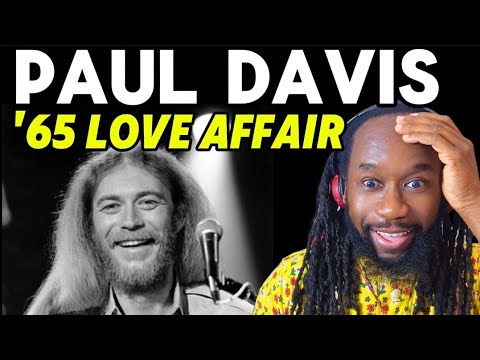 Unforgettable Diary Moments in Song! PAUL DAVIS 65 Love Affair REACTION - First Time Hearing