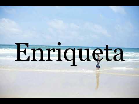 How To Pronounce Enriqueta🌈🌈🌈🌈🌈🌈Pronunciation Of Enriqueta