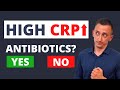 High CRP Causes When Should You Start Antibiotics