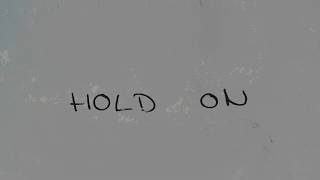 Hold On Music Video