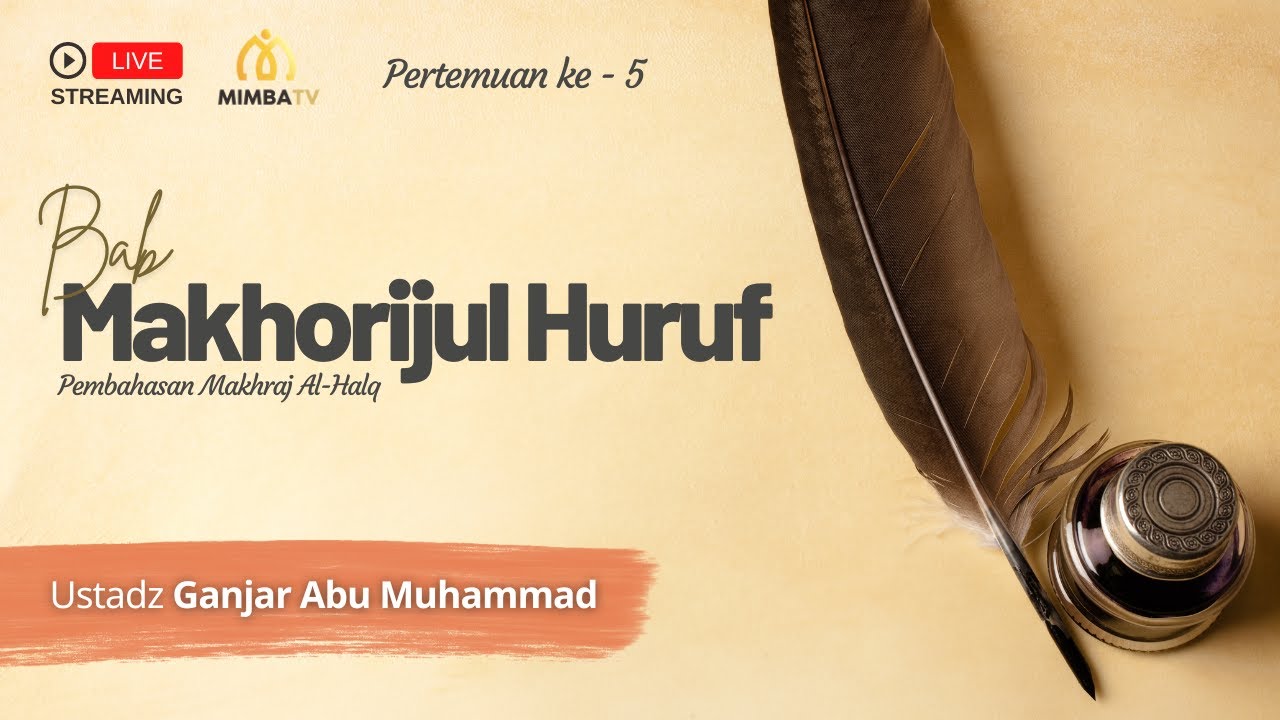 [LIVE] Simak Sekarang!   Pembahasan: Bab Makhorijul HurufBersama:Ustadz Ganjar …