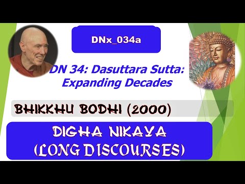 DNx_034a, Up to Ten,  summary WHH, Bhikkhu Bodhi, Digha Nikaya (Aug 2020, Texts)