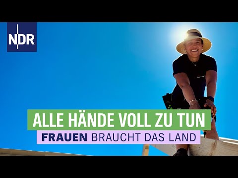 Von Herausforderungen und Neuanfängen - Frauen braucht das Land | Folge 3 | NDR