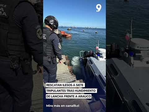 Rescatan ilesos a siete tripulantes tras hundimiento de lancha frente a Arauco