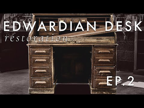 Antique Edwardian Desk Restoration (EP. 2)