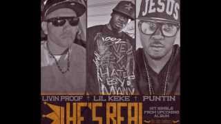 Livin Proof ft Lil Keke, Puntin - He's Real