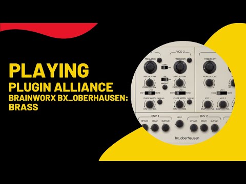 Playing Plugin Alliance Brainworx bx_oberhausen: Brass