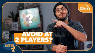 Great at 3 & 4 Players, Awful at 2? | AYCB Buffet #5