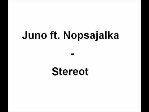 Juno ft. Nopsajalka - Stereot