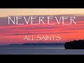 Never Ever - All Saints (Lyrics)