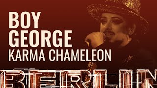 Download lagu Boy George - Karma Chameleon [BERLIN LIVE] mp3