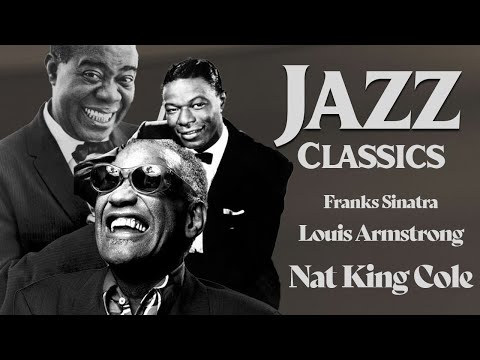 Legends of Vintage  Jazz 🎷Jazz Songs 50's 60's 70's | Louis Armstrong, Nat King Cole ,Frank Sinatra