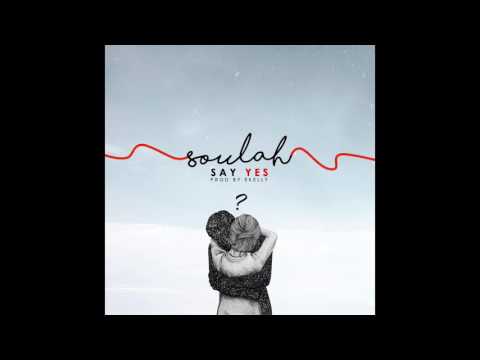 Say Yes by Soulah