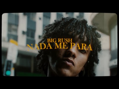 BIG RUSH - NADA ME PARA (videoclipe oficial)