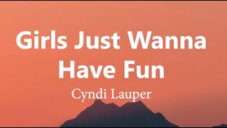 Download lagu Cyndi Lauper - Girls Just Wanna Have Fun (Lyrics) mp3