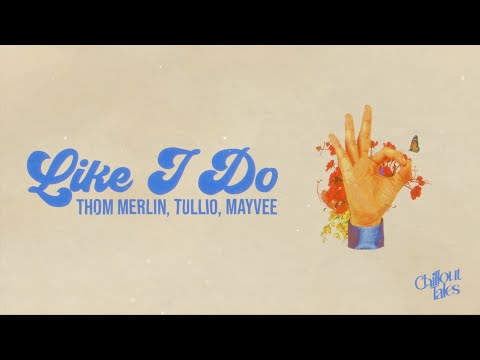 Thom Merlin, Tullio, Mayvee - Like I Do [Offical Visualizer]