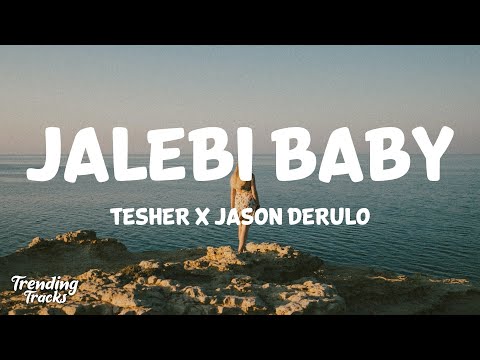 Tesher x Jason Derulo - Jalebi Baby (Clean - Lyrics)