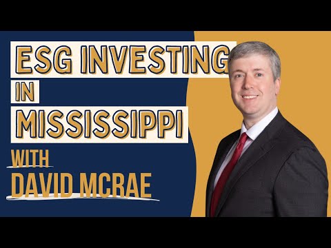David McRae talks ESG Investing in Mississippi