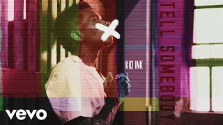 Kid Ink - Tell Somebody (Audio)