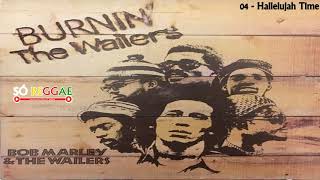 04   Hallelujah Time ( BOB MARLEY )