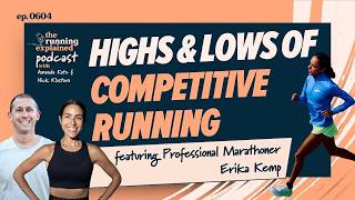 The Highs & Lows of Competitive Running with Pro Runner Erika Kemp |s6e4 | Running Explained Podcast