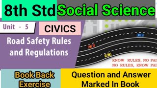 8th Std - Social | Unit 5 - Road Safety Rules and Regulations | Book Back Exercise