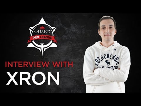 Interview with Xron - Quake Pro League - Stage 2