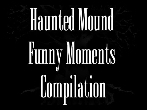 Haunted Mound Funny Moments Compilation