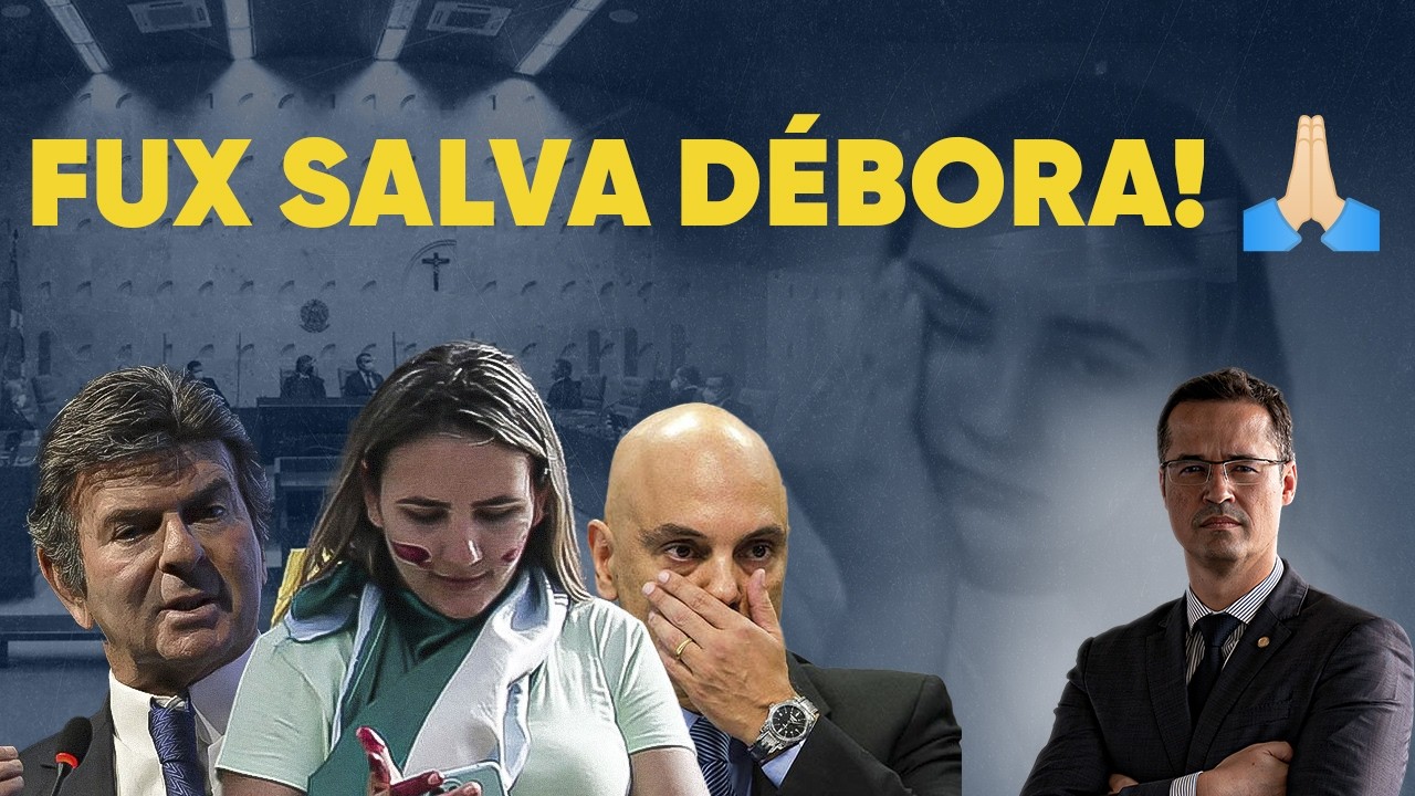 🔥 Caso Débora: Fux humilha Moraes com redução de pena!