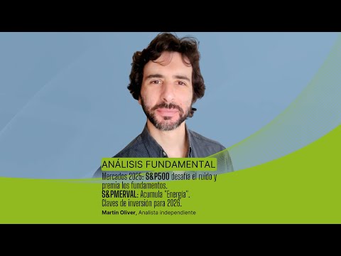 Mercados 2025: S&P500 desafía el ruido y premia los fundamentos. S&PMERVAL: Acumula 