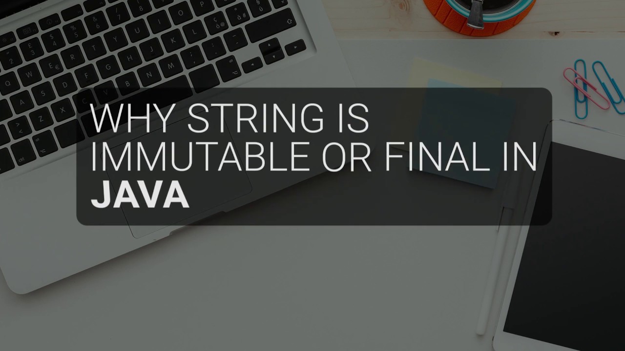 Why String is Immutable or Final in Java