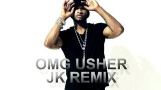 OMG - Usher (JK Remix)