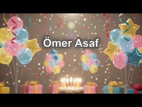 İyi ki Doğdun Ömer Asaf! 🎂 | İsme Özel Doğum Günü Şarkısı