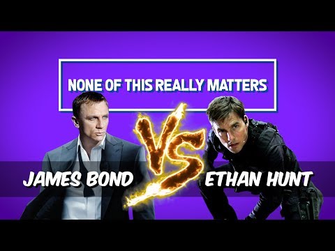 James Bond VS Ethan Hunt