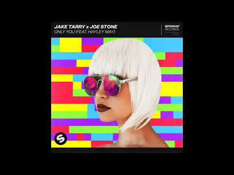 Joe Stone, Jake Tarry, Hayley May - Only You (Extended Mix)