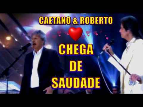 ROBERTO CARLOS & CAETANO VELOSO - CHEGA DE SAUDADE "Ao Vivo 2008" - 4k