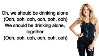 Carrie Underwood - Drinking Alone Lyrics