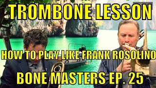 Trombone Lessons: Frank Rosolino - Bone Masters: Ep. 25 - Jim McMillen