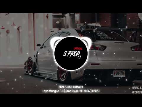 BKM FT 666 ARMADA - LOYO MANGUE 2.0 [ MI MI MICA REMIX 2k23 ]