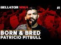 Pitbull's INSANE Journey To Becoming The Featherweight Champ | Born & Bred PT.1 | BELLATOR MMA
